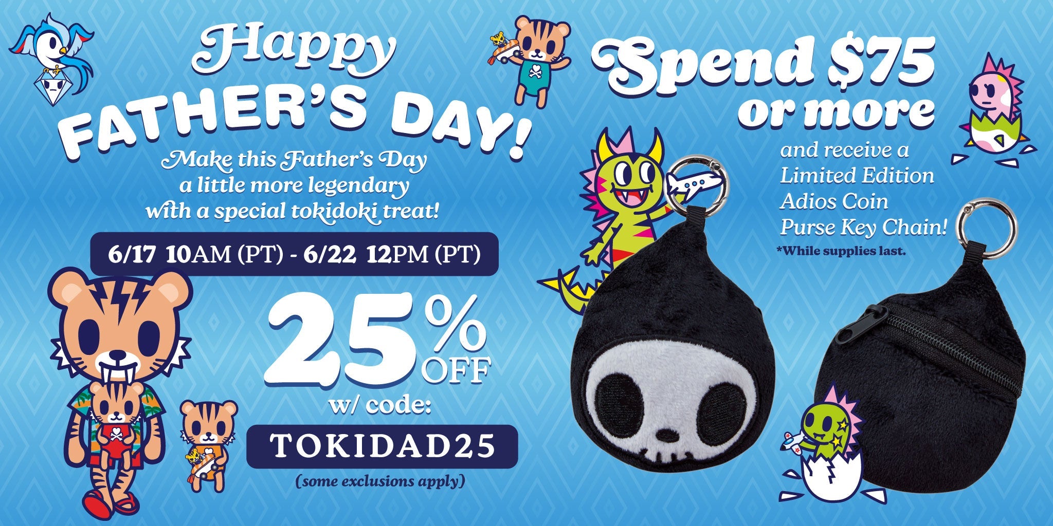 tokidoki Father's Day 2026 - 25% Promo